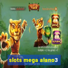 slots mega alano3